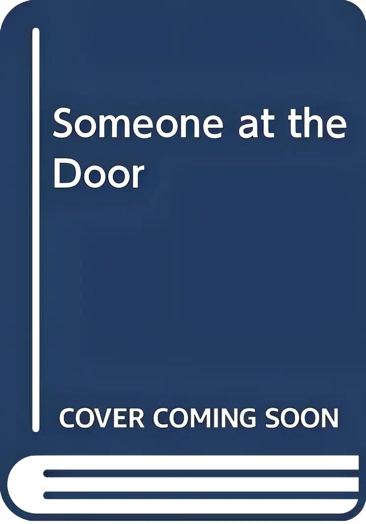 SOMEONE AT THE DOOR- ESPECIALLY GIRLS PRESENTS