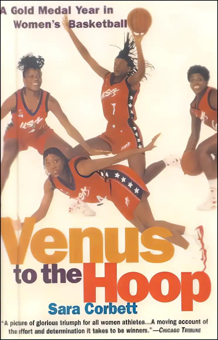 Venus to the Hoop: A Gold Medal Year in Women's Basketball