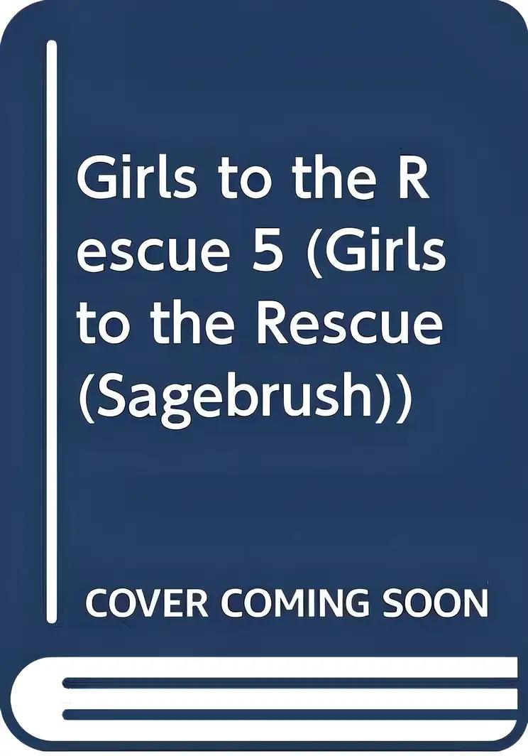 Girls to the Rescue, Book #7: Tales of Clever, Courageous Girls from Around the World