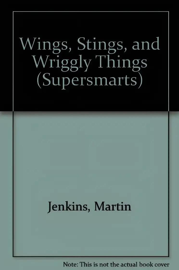 Wings, Stings and Wriggly Things (SuperSmarts) (MiniBeasts)