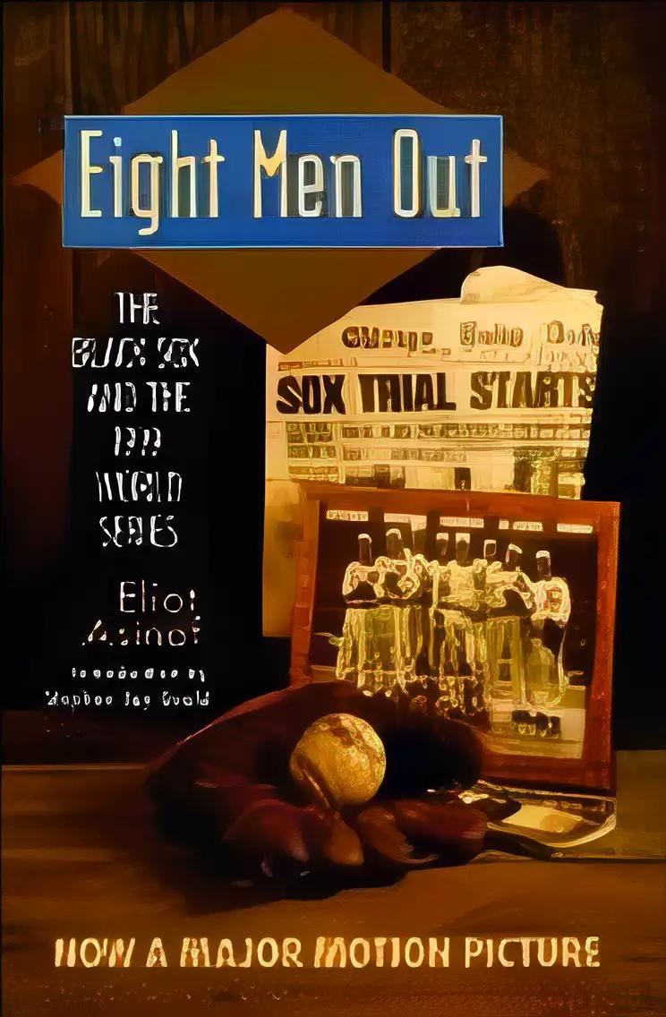 Eight Men Out: The Black Sox and the 1919 World Series