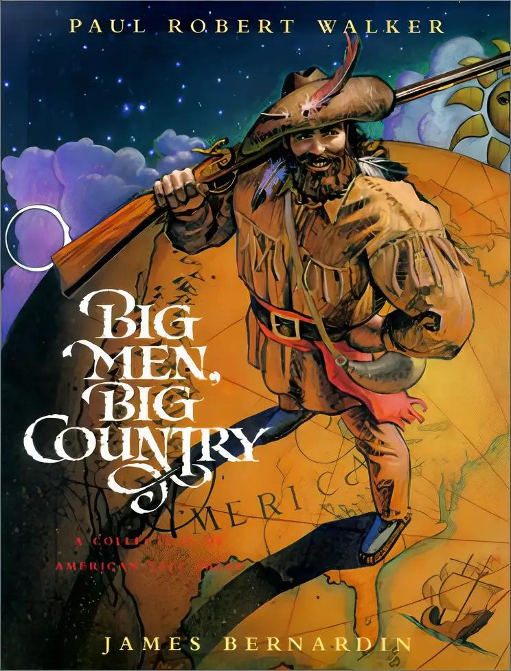 Big Men, Big Country: A Collection of American Tall Tales