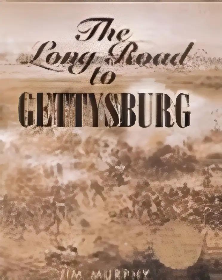 The Long Road to Gettysburg