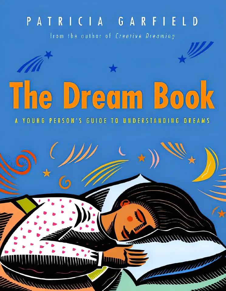 The Dream Book: A Young Person's Guide to Understanding Dreams