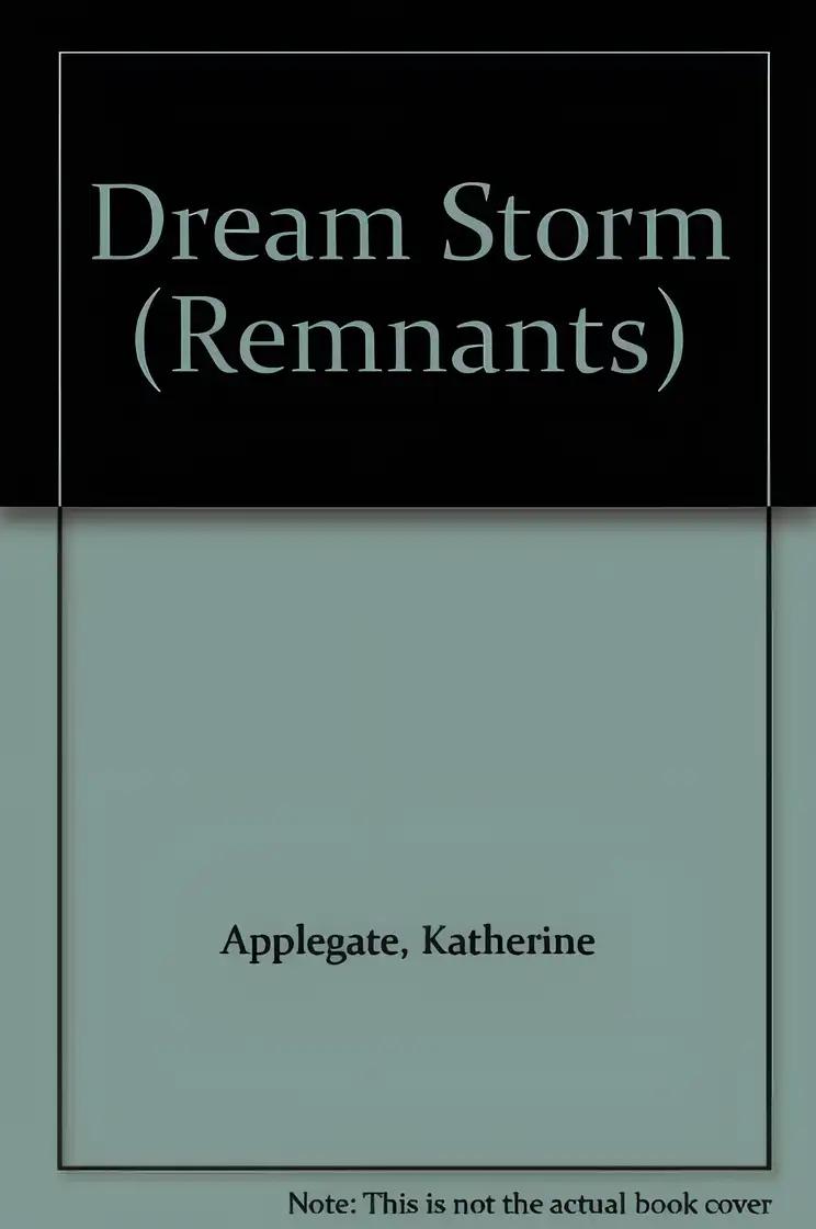 Dream Storm (Remnants, Book 11)