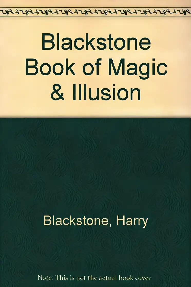 The Blackstone Book of Magic and Illusion