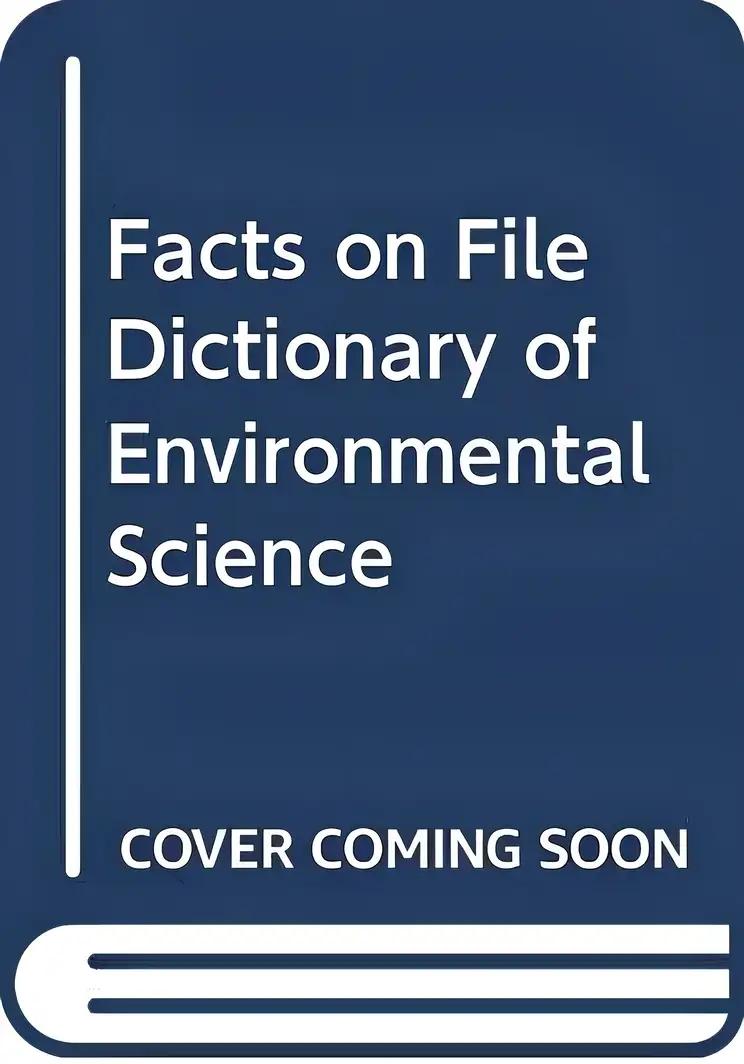 The Facts on File Dictionary of Environmental Science (Facts on File Science Dictionaries)