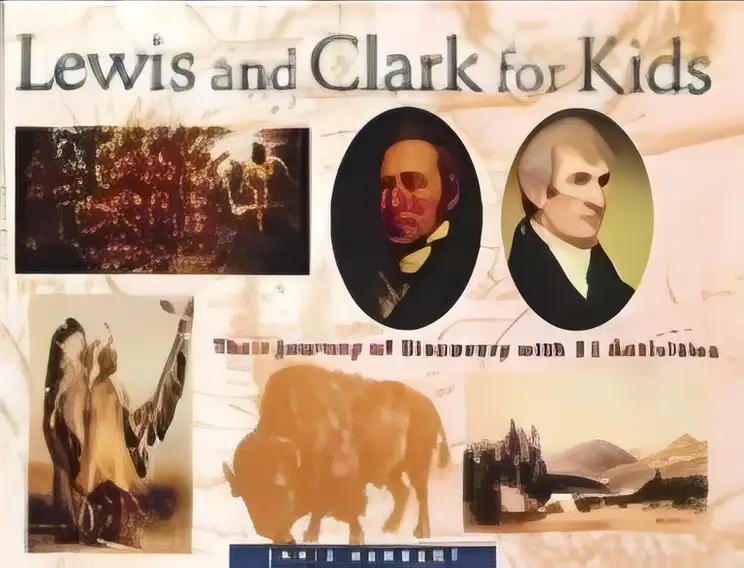 Lewis and Clark for Kids: Their Journey of Discovery with 21 Activities (For Kids series)