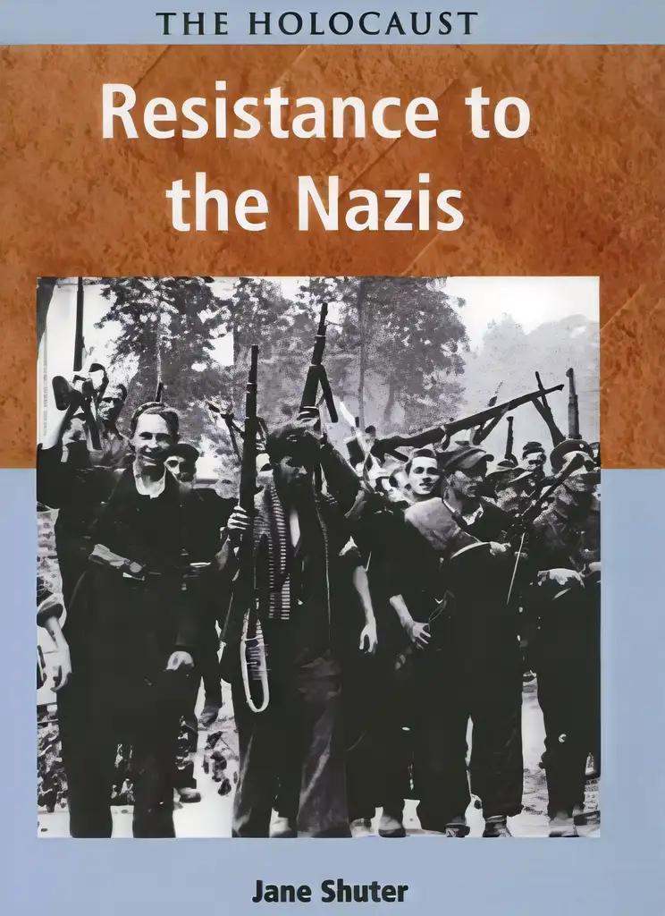 Resistance to the Nazis (Holocaust (Chicago, Ill.).)