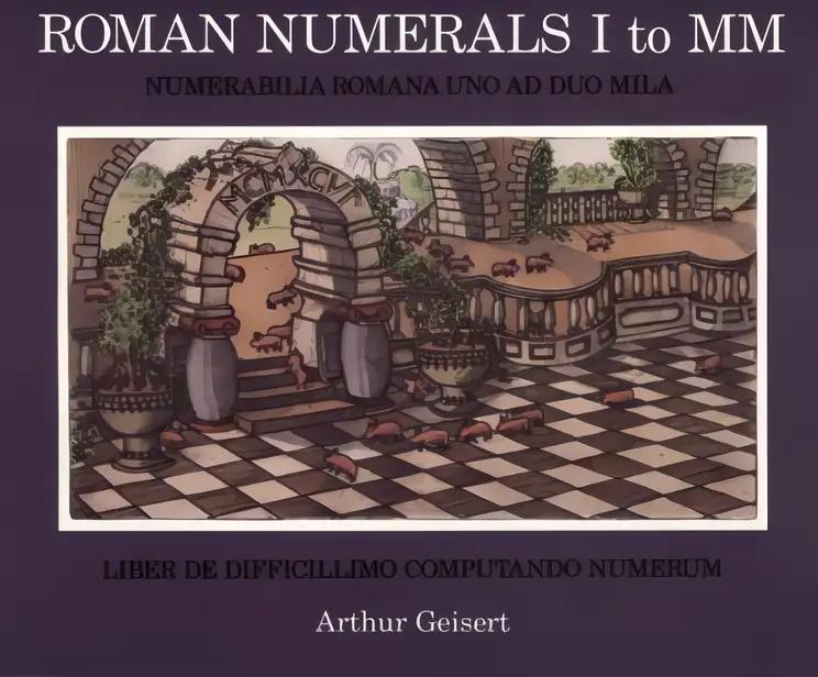 Roman Numerals I to MM: Liber De Difficillimo Computando Numerum