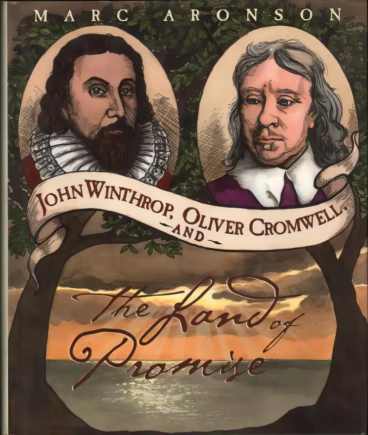 John Winthrop, Oliver Cromwell, and the Land of Promise