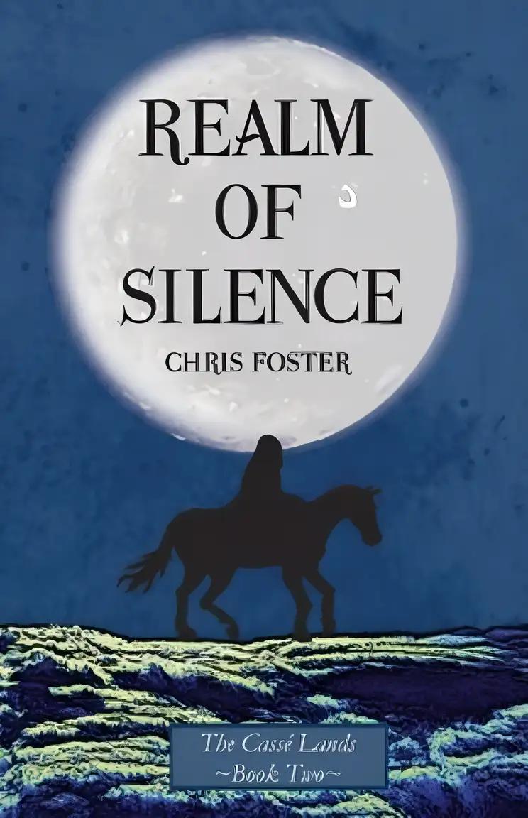 Realm of Silence: Music has been outlawed, criminals will be... silenced (The Cassé Lands Book 2)