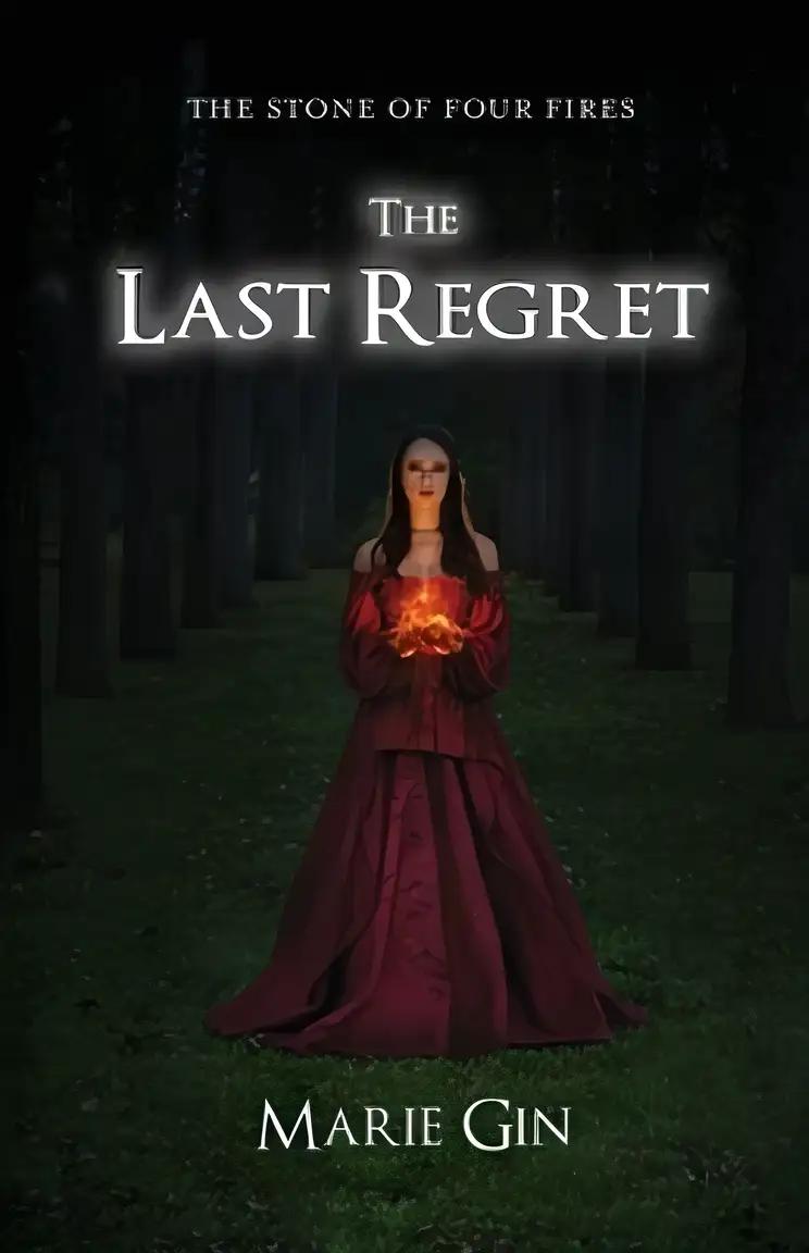 The Stone of Four Fires: The Last Regret