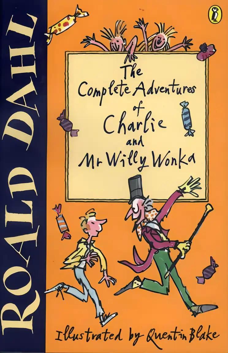 [(The Complete Adventures of Charlie and Mr. Willy Wonka )] [Author: Roald Dahl] [Sep-2010]