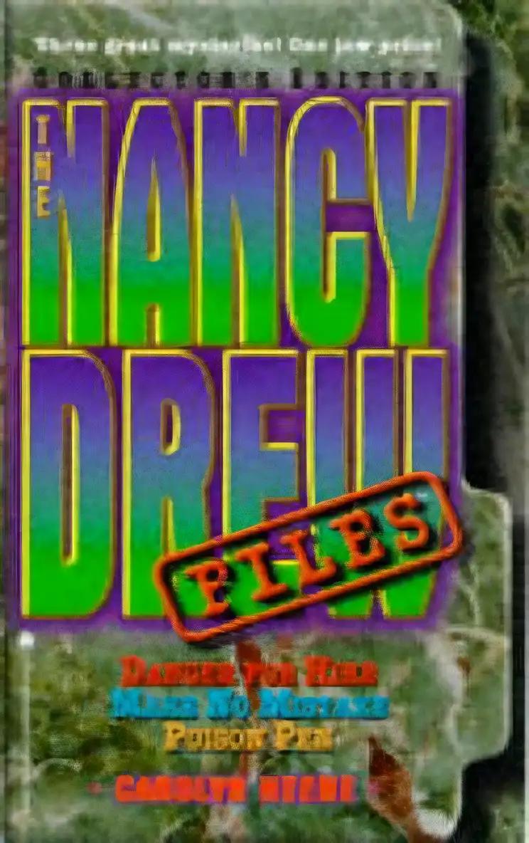 The NANCY DREW FILES COLLECTORS EDITION: 52 DANGER FOR HIRE 56 MAKE NO MISTAKE 60 POISON PEN