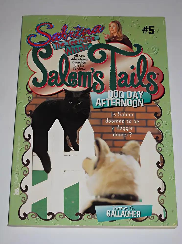 Dog Day Afternoon: Salem's Tails 5: Sabrina, The Teenage Witch