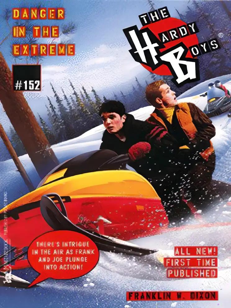 Danger in the Extreme (The Hardy Boys Book 152)