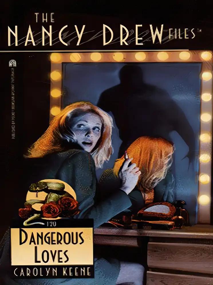 DANGEROUS LOVES NANCY DREW FILES 120