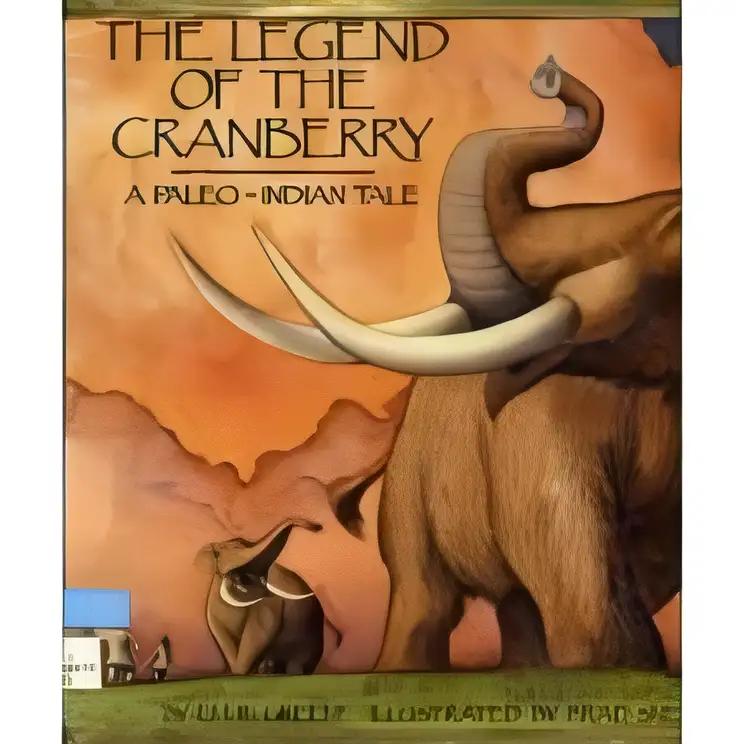 The Legend of the Cranberry: A Paleo-Indian Tale