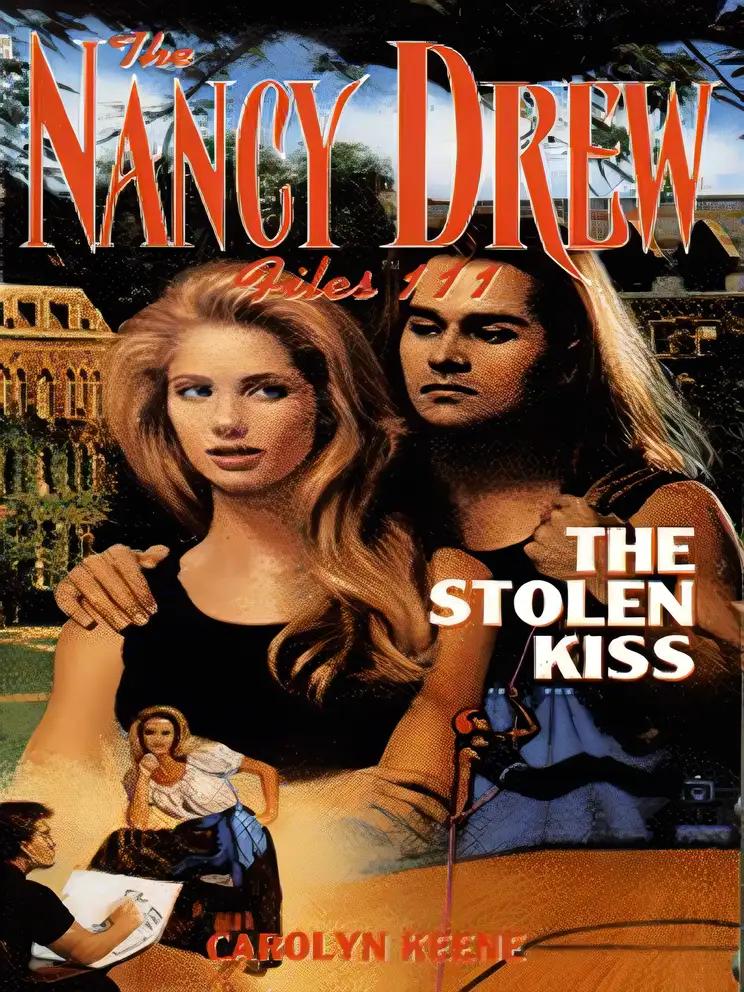 The STOLEN KISS (NANCY DREW FILES 111)