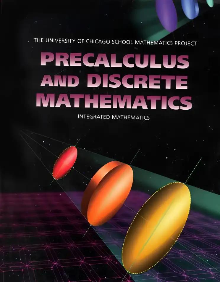 Precalculus and Discrete Mathematics (University of Chicago School Mathematics Project)