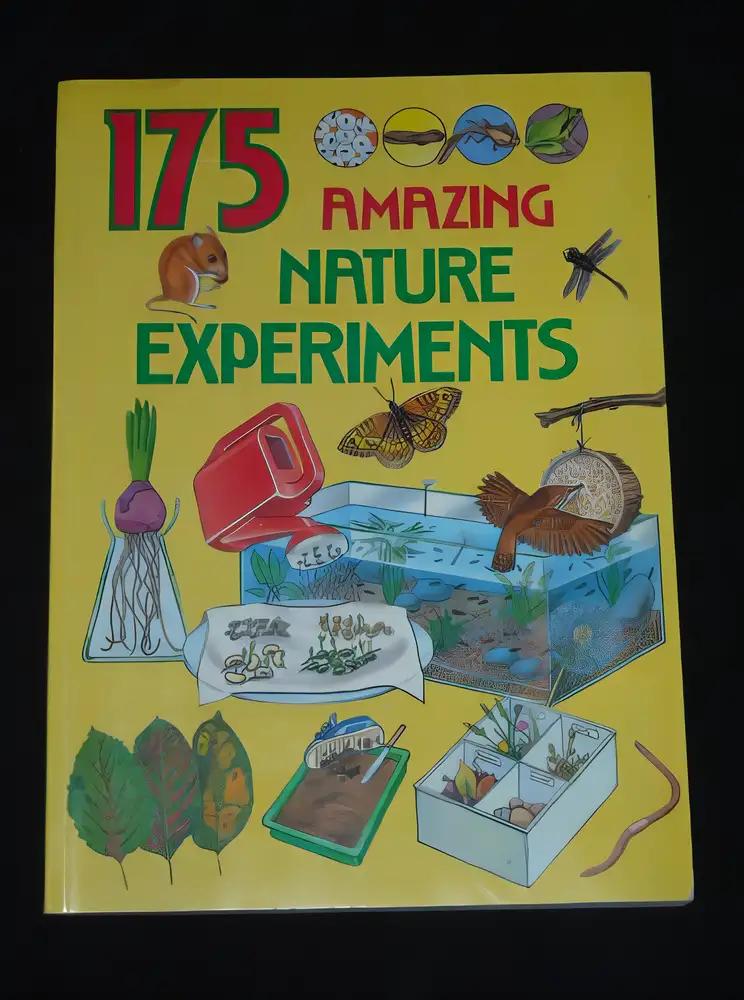 175 Amazing Nature Experiments