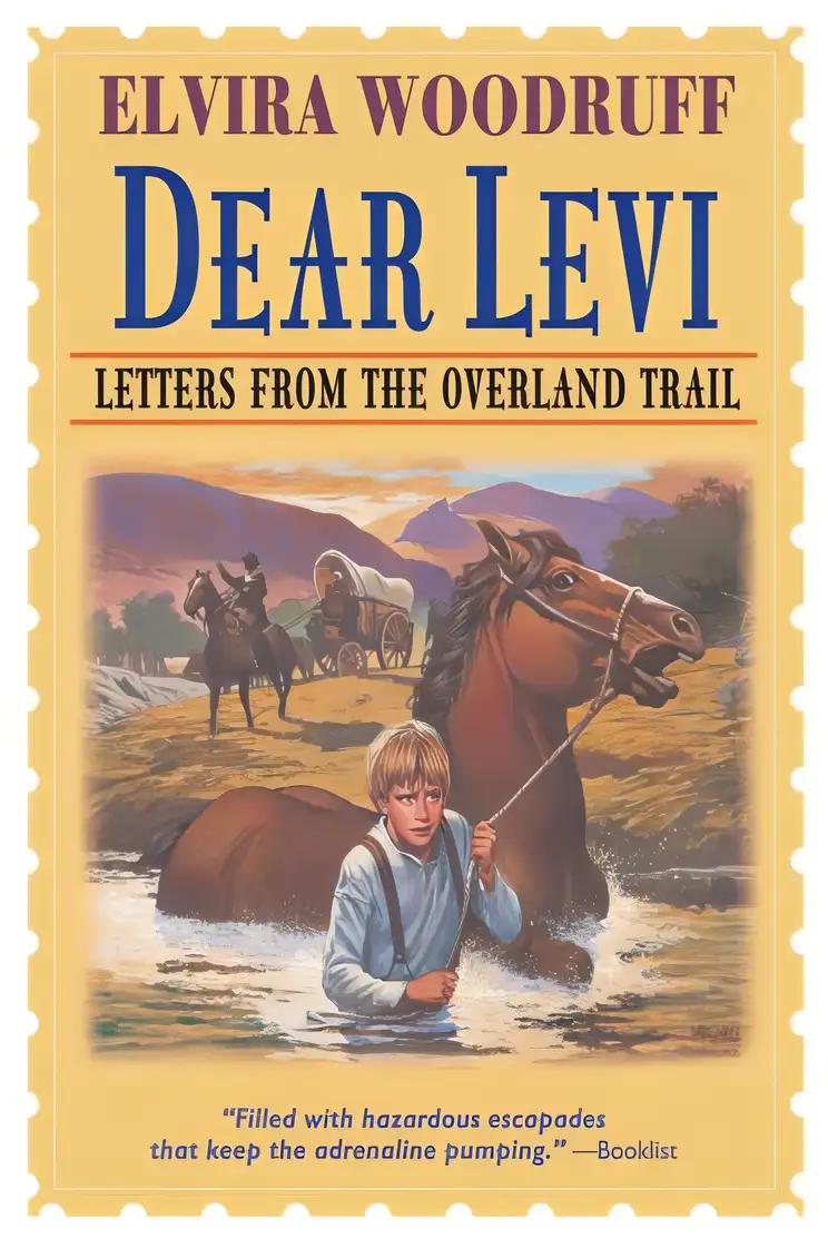 Dear Levi: Letters from the Overland Trail: Letters from the Overland Trail (Dear Levi Series)