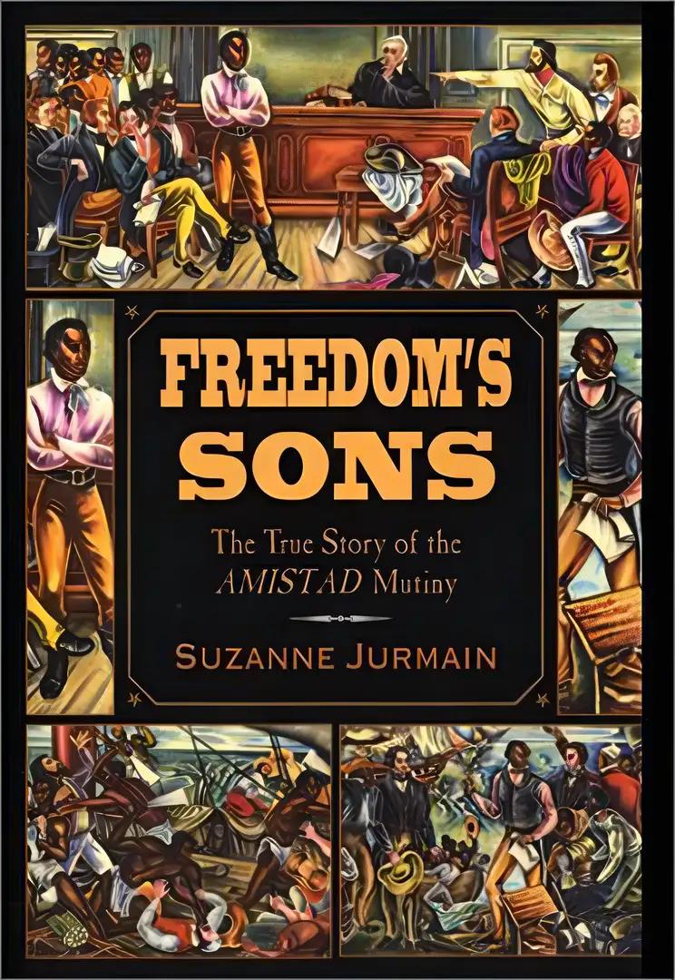 Freedom's Sons: The True Story of the Amistad Mutiny