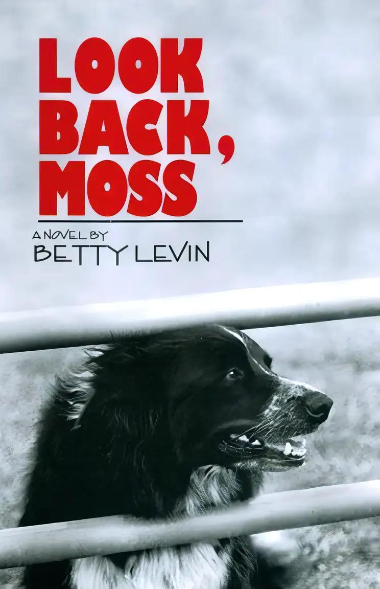 Look Back, Moss: A Novel