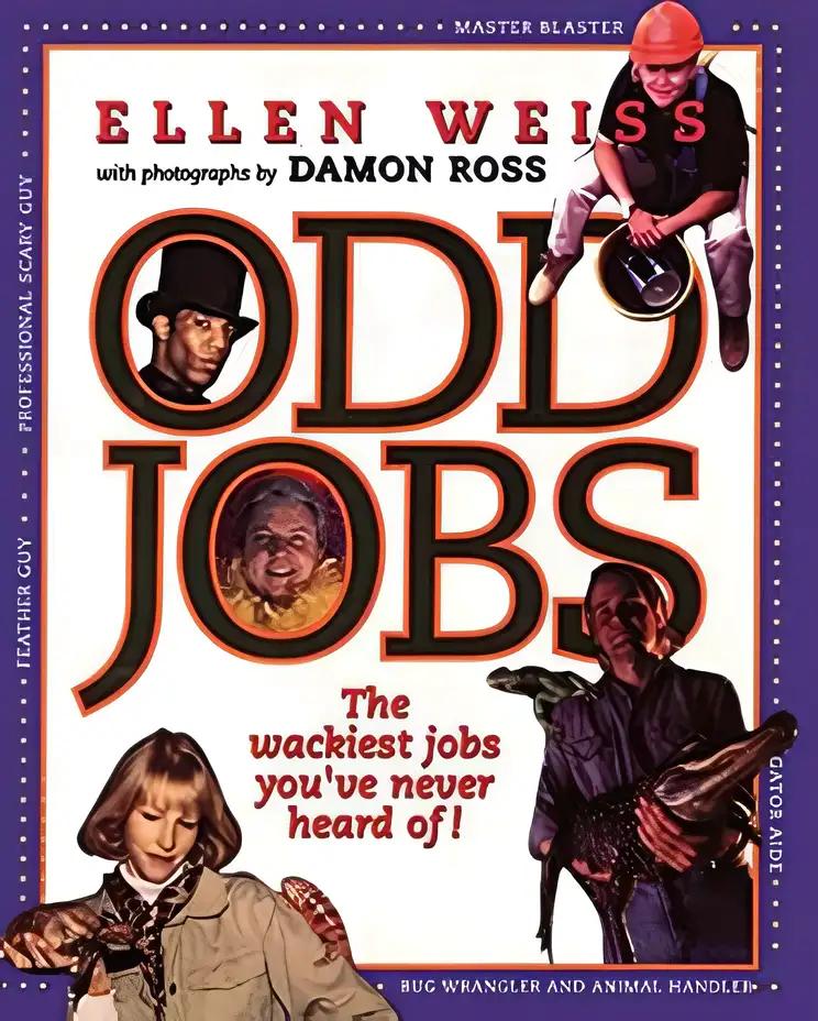 Odd Jobs: The Wackiest Jobs You've Never Heard Of