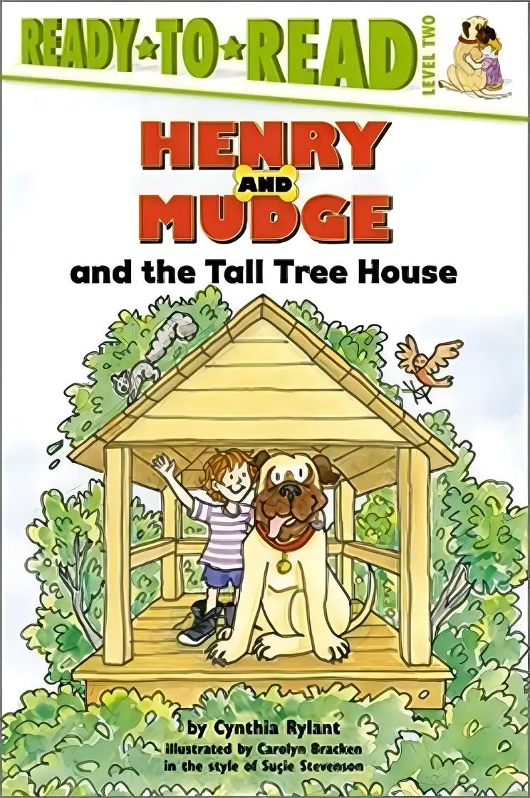 Henry and Mudge and the Tall Tree House: Ready-to-Read Level 2 (Henry & Mudge)