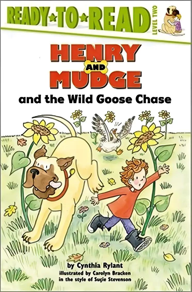 Henry and Mudge and the Wild Goose Chase: Ready-to-Read Level 2 (Henry & Mudge)