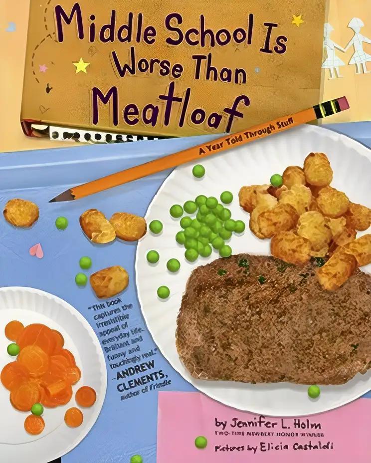 Middle School Is Worse Than Meatloaf