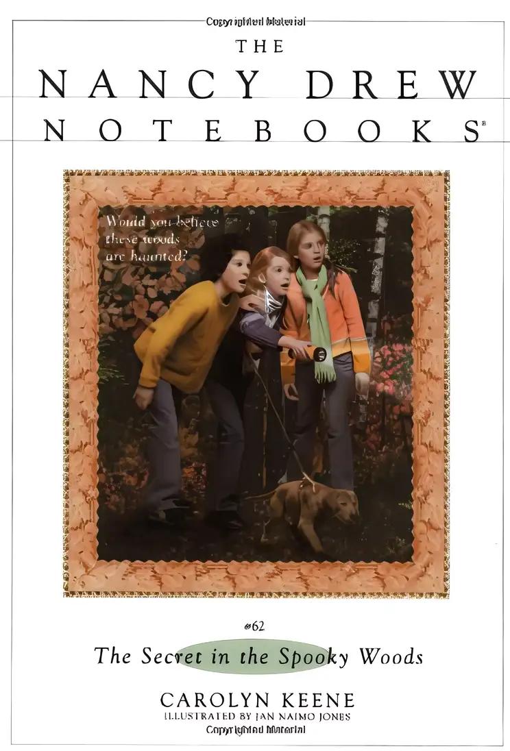 The Secret in the Spooky Woods (Nancy Drew Notebooks Book 62)