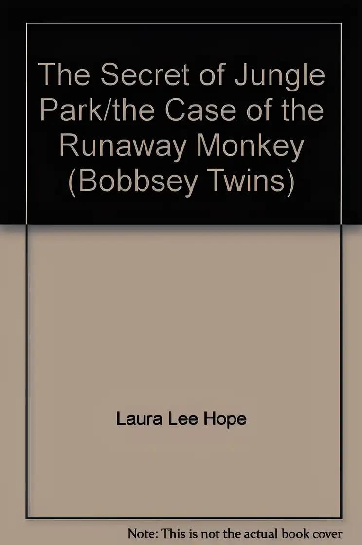 The Secret of Jungle Park (The New Bobbsey Twins #1)