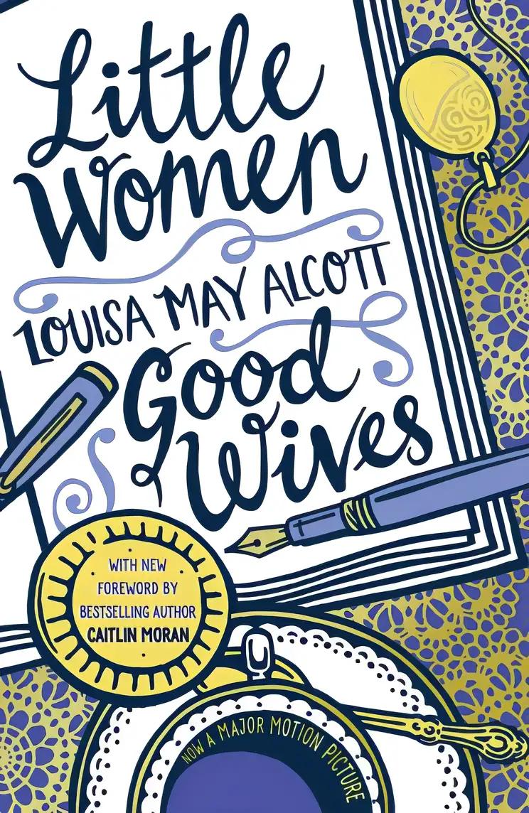 Little women, and Good wives, by the author of 'An old-fashioned girl'