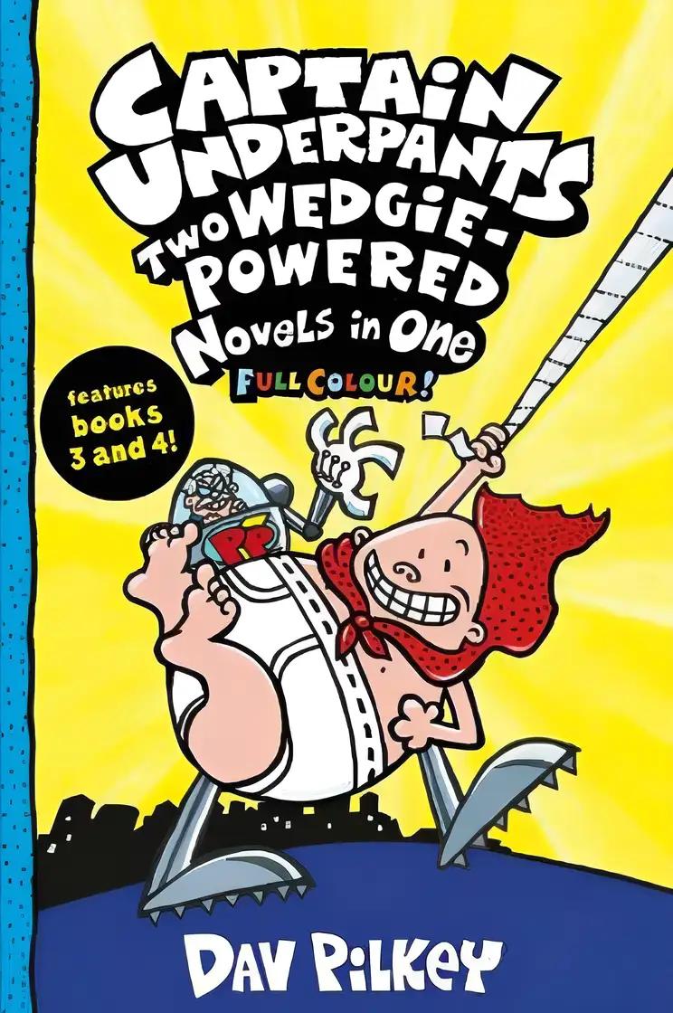 Captain Underpants: Two Wedgie-Powered Novels in One (Full Colour!)