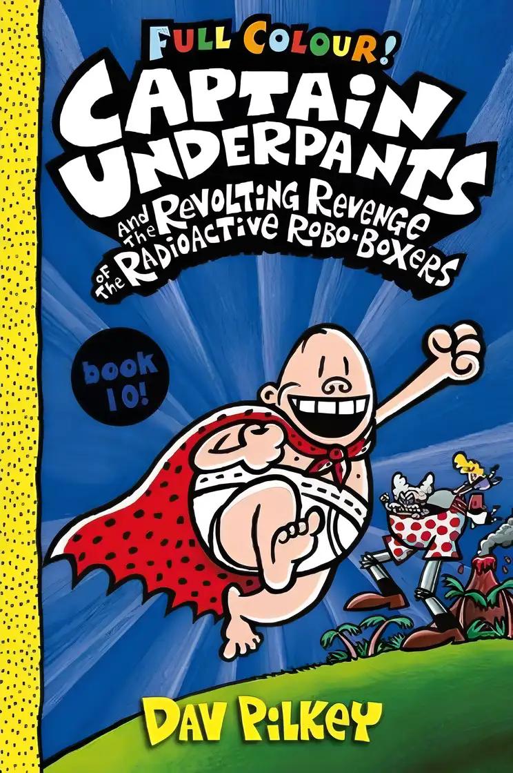 Captain Underpants and the Revolting Revenge of the Radioactive Robo-Boxers