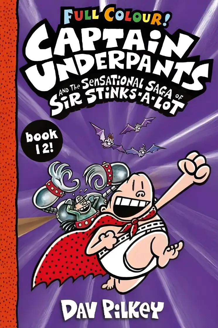 Captain Underpants and the Sensational Saga of Sir Stinks-a-Lot