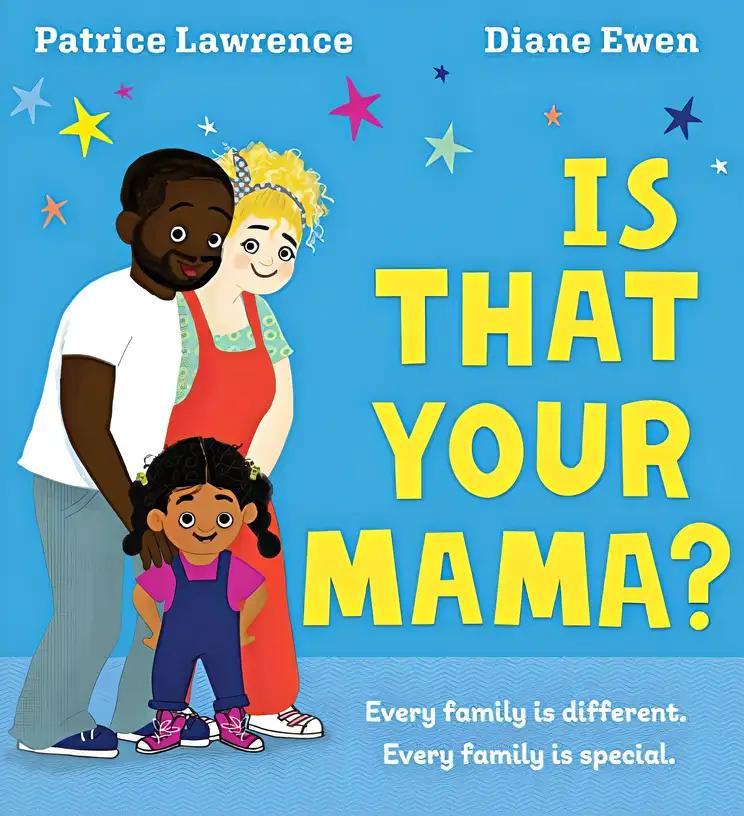 Is That Your Mama?: An Empowering Celebration of Family