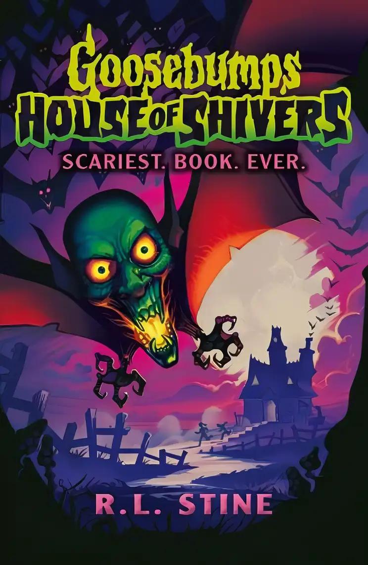 Goosebumps: House of Shivers: Scariest. Book. Ever.