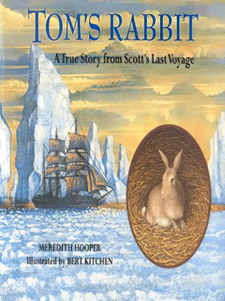 Tom Crean's Rabbit - A True Story from Scott's Last Voyage