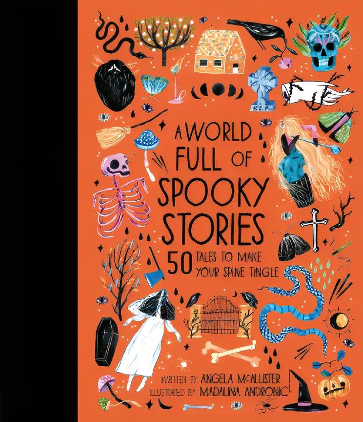 A World Full of Spooky Stories: 50 Tales to Make Your Spine Tingle