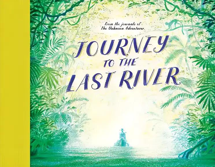 Journey to the Last River