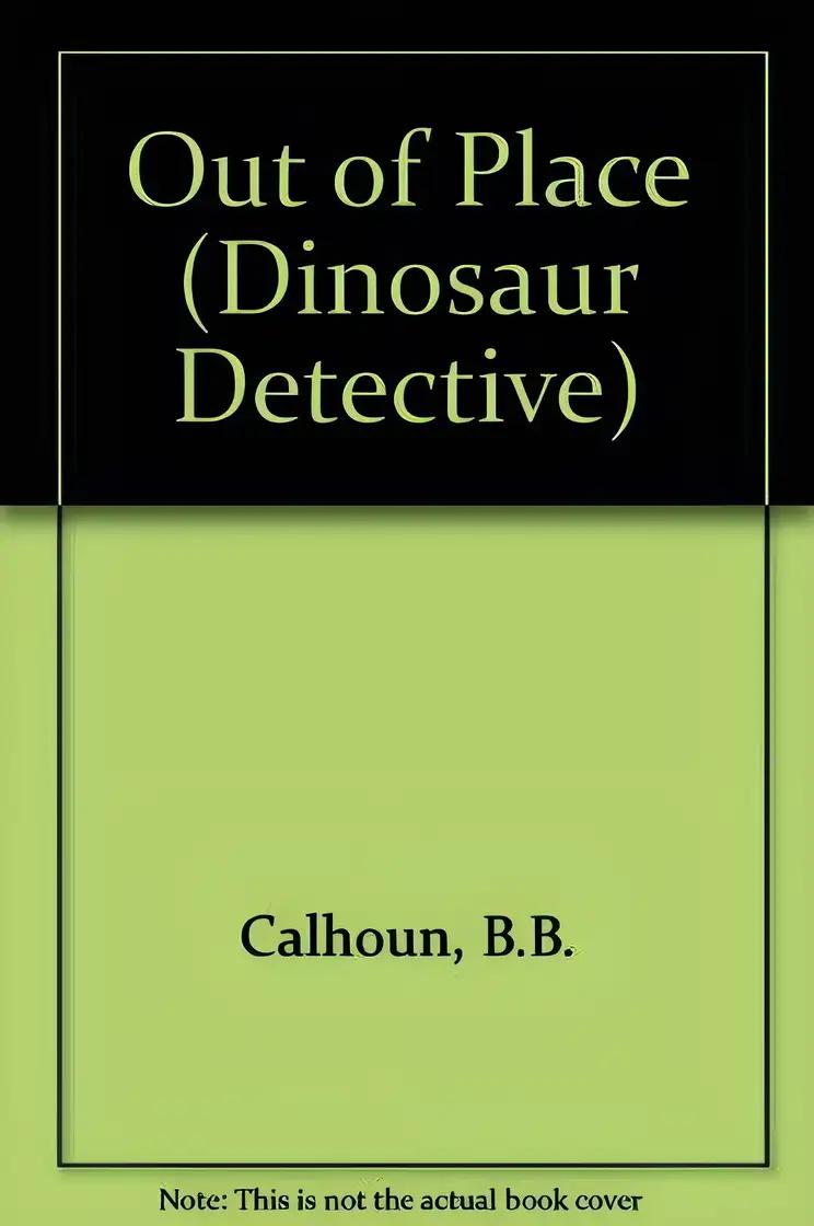 Out of Place (Dinosaur Detective)