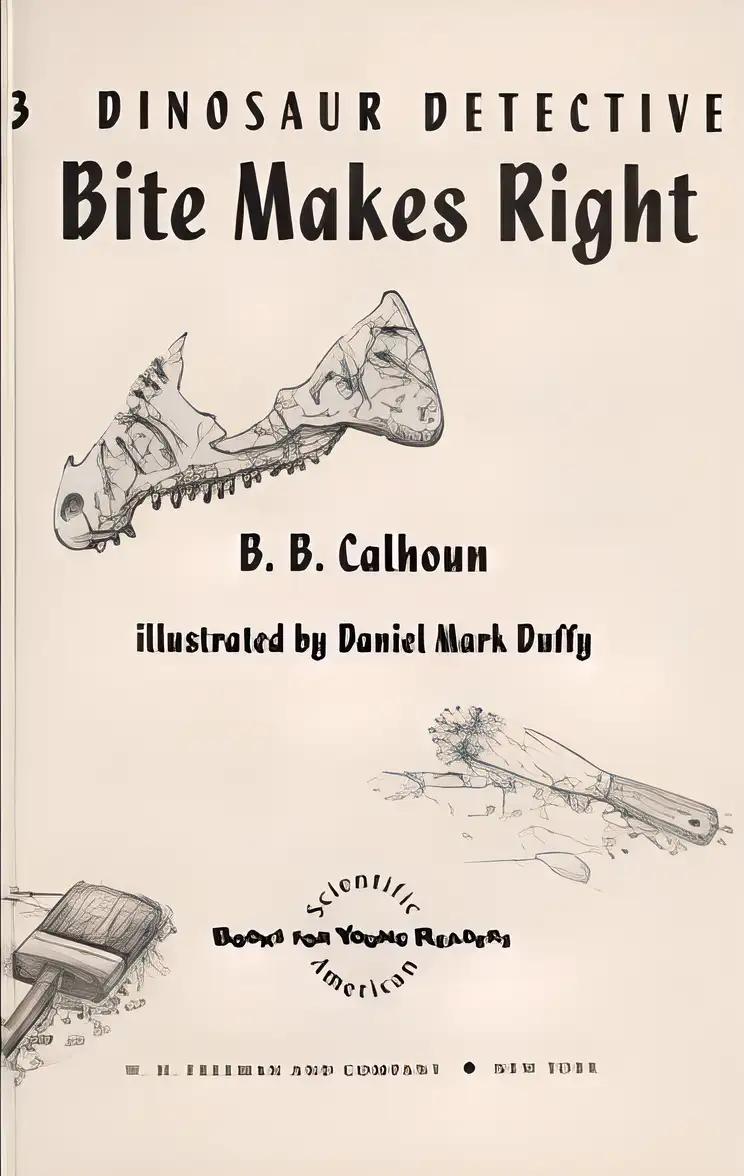 Bite Makes Right (Dinosaur Detective)