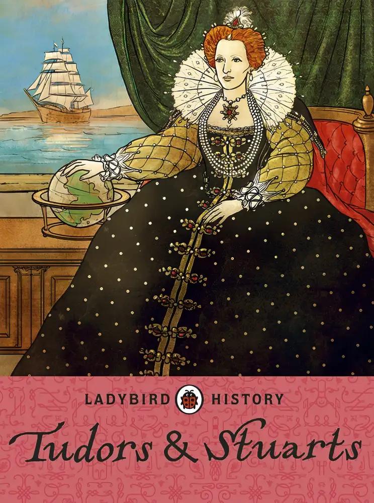 Ladybird Histories: Tudors and Stuarts