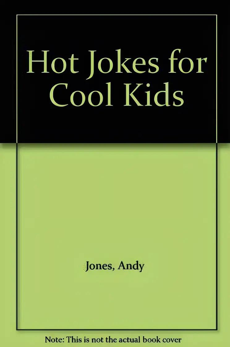 Hot Jokes for Cool Kids