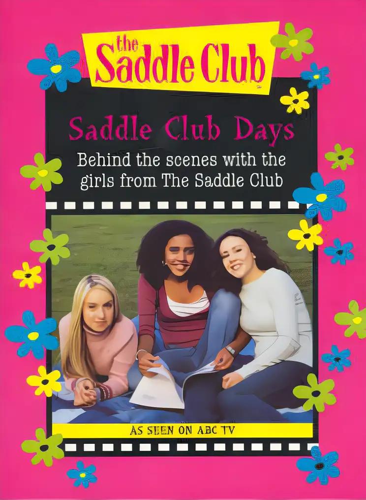 " Saddle Club " Days: Behind the Scenes with the Girls from " Saddle Club "