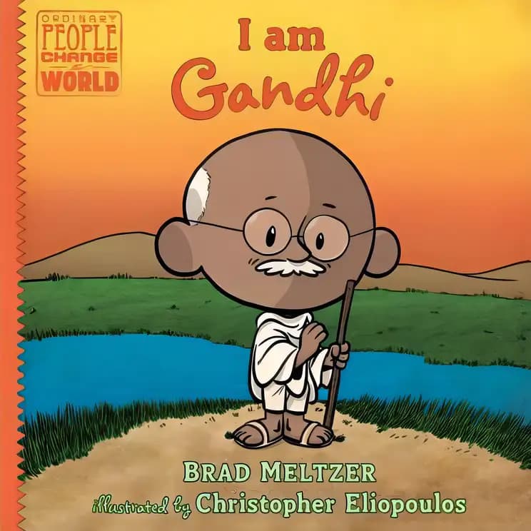 Book cover of 'I Am Gandhi: Ordinary People Change the World'